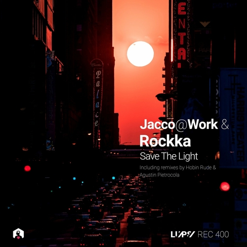 Jacco@Work & Rockka - Save the Light [LUPSREC400]